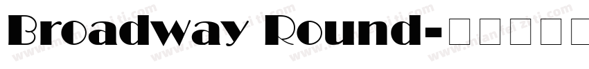 Broadway Round字体转换